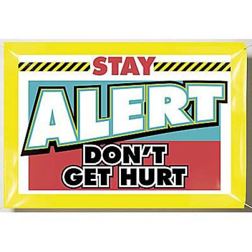 Stay Alert Don't Get Hurt Banner