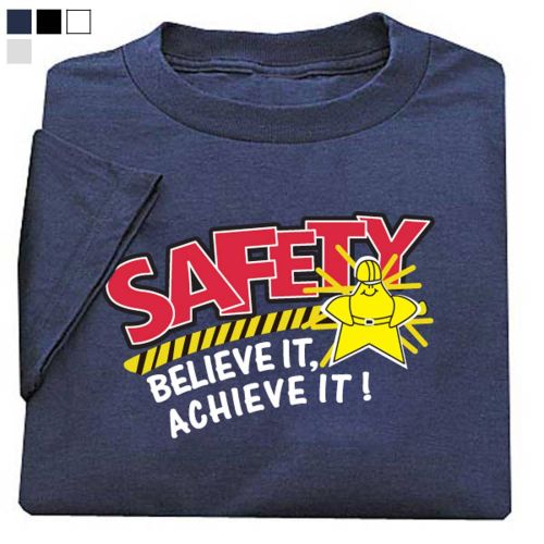 AD010929 Safety Believe It, Achieve It! T-Shirt