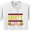 AD012271 Safety...It's All About You! T-Shirt